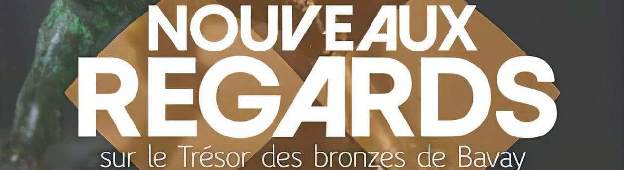 Derniers jours de l'Expo : Nouveaux regards sur le Trésor des bronzes de Bavay