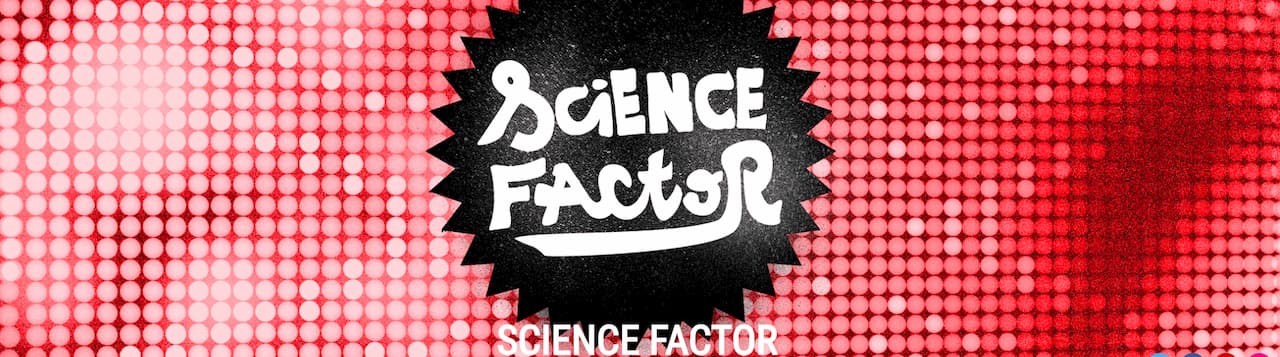 Concours Science Factor 2021 : Toi aussi, invente le monde de demain